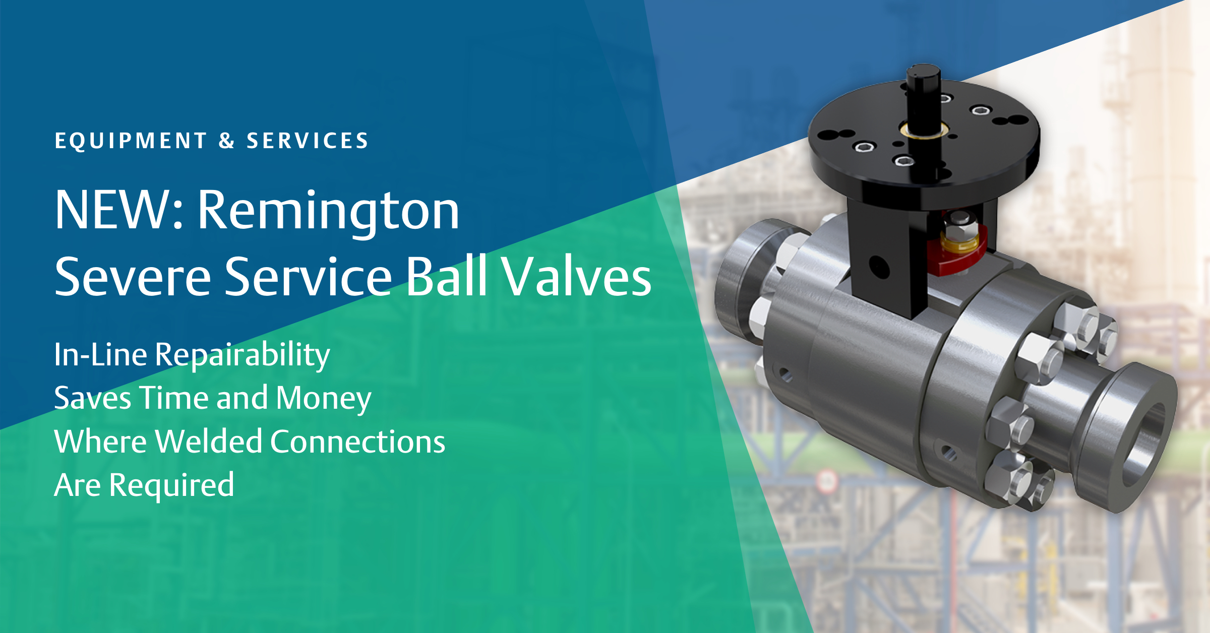 Remington Severe Service Ball Valves PROCONEX